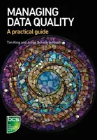 Gestión de la calidad de los datos: Guía práctica - Managing Data Quality: A practical guide