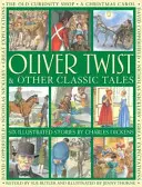 Oliver Twist y otros cuentos clásicos: Seis cuentos ilustrados de Charles Dickens - Oliver Twist & Other Classic Tales: Six Illustrated Stories by Charles Dickens