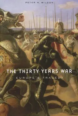 La Guerra de los Treinta Años: la tragedia de Europa - The Thirty Years War: Europe's Tragedy