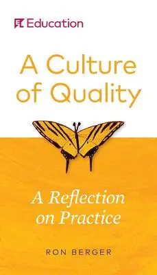 Una cultura de calidad: Una reflexión sobre la práctica - A Culture of Quality: A Reflection on Practice