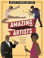 Black Stories Matter: Artistas asombrosos - Black Stories Matter: Amazing Artists