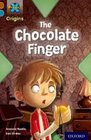 Proyecto X Orígenes: Brown Book Band, Oxford Nivel 9: Chocolate: El dedo de chocolate - Project X Origins: Brown Book Band, Oxford Level 9: Chocolate: The Chocolate Finger