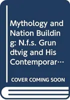 Mitología y construcción nacional: N.F.S. Grundtvig y sus contemporáneos europeos - Mythology and Nation Building: N.F.S. Grundtvig and His European Contemporaries