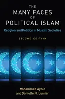 Las múltiples caras del Islam político: Religión y política en las sociedades musulmanas - The Many Faces of Political Islam: Religion and Politics in Muslim Societies