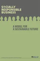 Empresas socialmente responsables: Un modelo para un futuro sostenible - Socially Responsible Business: A Model for a Sustainable Future