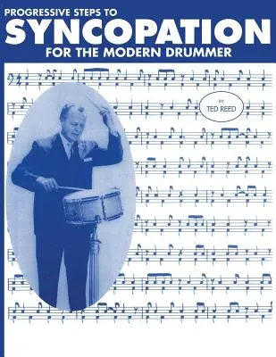 Pasos progresivos hacia la síncopa para el baterista moderno - Progressive Steps to Syncopation for the Modern Drummer