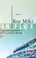 In Flux: Transnational Shifts in Asian Canadian Writing (en inglés) - In Flux: Transnational Shifts in Asian Canadian Writing