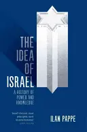 La idea de Israel: Una historia de poder y conocimiento - The Idea of Israel: A History of Power and Knowledge