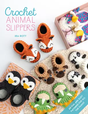 Zapatillas de Ganchillo de Animales: 60 patrones fáciles y divertidos para toda la familia - Crochet Animal Slippers: 60 Fun and Easy Patterns for All the Family