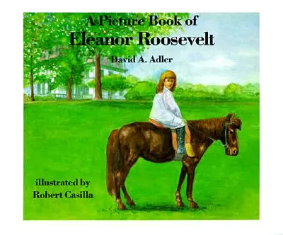 Un libro ilustrado de Eleanor Roosevelt - A Picture Book of Eleanor Roosevelt