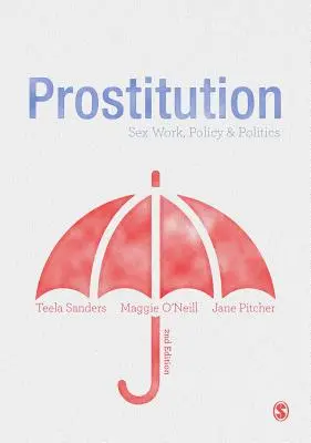 Prostitución: Trabajo sexual, política y política - Prostitution: Sex Work, Policy & Politics