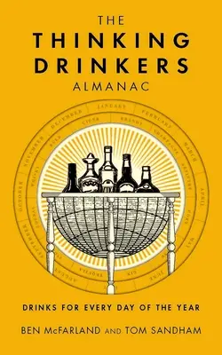 El almanaque del bebedor pensante: Bebidas para cada día del año - The Thinking Drinkers Almanac: Drinks for Every Day of the Year