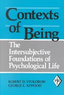 Contextos del ser: Los fundamentos intersubjetivos de la vida psicológica - Contexts of Being: The Intersubjective Foundations of Psychological Life