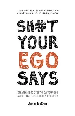 Lo que dice tu ego - Sh#t Your Ego Says