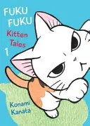 Fukufuku: Cuentos de gatitos, 1 - Fukufuku: Kitten Tales, 1