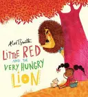 La pequeña Red y el león hambriento - Little Red and the Very Hungry Lion