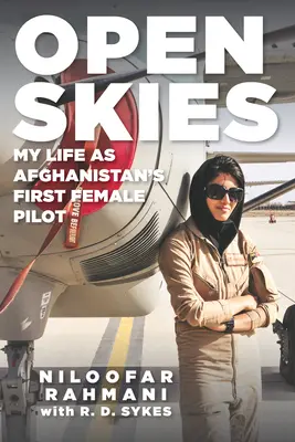 Cielos abiertos: Mi vida como primera mujer piloto de Afganistán - Open Skies: My Life as Afghanistan's First Female Pilot