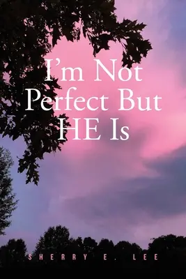Yo no soy perfecto, pero él sí - I'm Not Perfect But HE Is