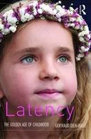 Latencia: La edad de oro de la infancia - Latency: The Golden Age of Childhood