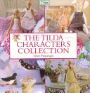 La colección de personajes de Tilda - The Tilda Characters Collection