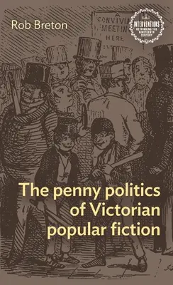 La política del penique en la ficción popular victoriana - The Penny Politics of Victorian Popular Fiction