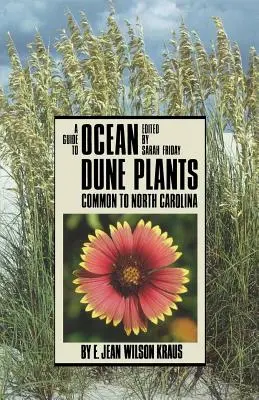 Guía de plantas de dunas oceánicas comunes en Carolina del Norte - Guide to Ocean Dune Plants Common to North Carolina