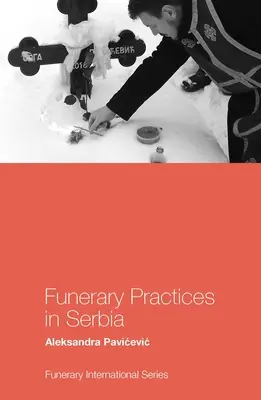 Prácticas funerarias en Serbia - Funerary Practices in Serbia