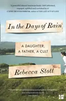En los días de lluvia - Ganadora del Premio Costa de Biografía 2017 - In the Days of Rain - Winner of the 2017 Costa Biography Award