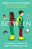 Entre - Guía para padres de niños de ocho a trece años - Between - A guide for parents of eight to thirteen-year-olds