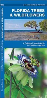 Árboles y flores silvestres de Florida: A Folding Pocket Guide to Familiar Species - Florida Trees & Wildflowers: A Folding Pocket Guide to Familiar Species