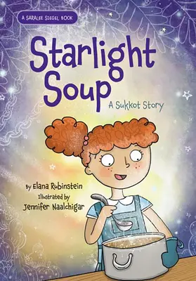 Sopa de estrellas: Una historia de Sucot - Starlight Soup: A Sukkot Story