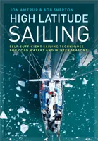 Navegación de alta latitud: Técnicas de navegación autosuficiente para aguas frías y estaciones invernales - High Latitude Sailing: Self-Sufficient Sailing Techniques for Cold Waters and Winter Seasons