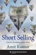 Venta en corto: Cómo encontrar ideas cortas poco comunes - Short Selling: Finding Uncommon Short Ideas