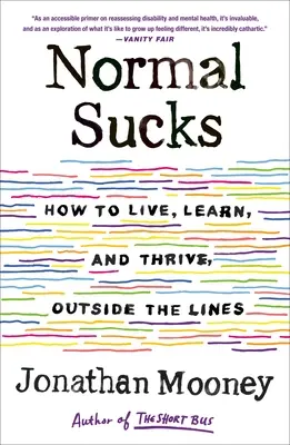 Normal Sucks: Cómo vivir, aprender y prosperar fuera de los límites - Normal Sucks: How to Live, Learn, and Thrive, Outside the Lines