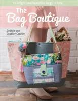 La boutique de los bolsos: 20 bolsos brillantes y bonitos para coser - The Bag Boutique: 20 Bright and Beautiful Bags to Sew