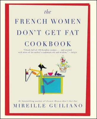 El libro de cocina de las francesas no engordan - The French Women Don't Get Fat Cookbook