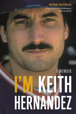 Soy Keith Hernández: Un libro de memorias - I'm Keith Hernandez: A Memoir