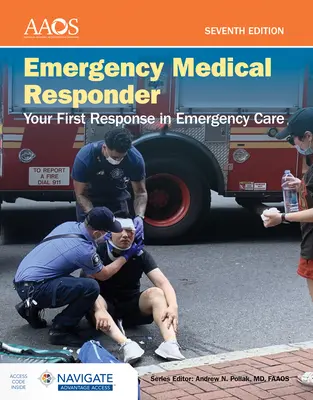 Emergency Medical Responder: Su primera respuesta en urgencias Incluye Navigate Advantage Access - Emergency Medical Responder: Your First Response in Emergency Care Includes Navigate Advantage Access