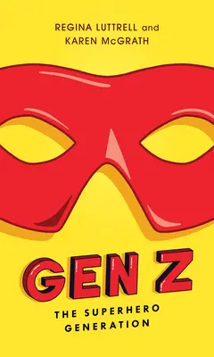 Gen Z: La generación de los superhéroes - Gen Z: The Superhero Generation