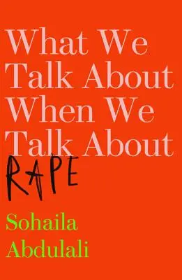 De qué hablamos cuando hablamos de violación - What We Talk about When We Talk about Rape