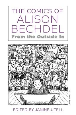 Cómics de Alison Bechdel: From the Outside in - Comics of Alison Bechdel: From the Outside in