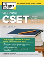 Cracking the Cset (California Subject Examinations for Teachers), 2nd Edition: La estrategia y la revisión que necesita para la puntuación Cset que desea - Cracking the Cset (California Subject Examinations for Teachers), 2nd Edition: The Strategy & Review You Need for the Cset Score You Want