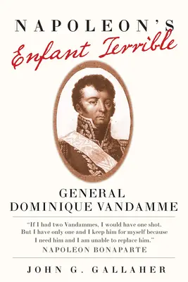 El niño terrible de Napoleón, 15: General Dominique Vandamme - Napoleon's Enfant Terrible, 15: General Dominique Vandamme