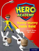 Academia de Héroes: Oxford Nivel 7, Banda de Libro Turquesa: Bunny-wunny Bank Raid - Hero Academy: Oxford Level 7, Turquoise Book Band: Bunny-wunny Bank Raid