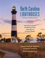 Faros de Carolina del Norte: Las historias detrás de los faros desde Cape Fear hasta Currituck Beach - North Carolina Lighthouses: The Stories Behind the Beacons from Cape Fear to Currituck Beach