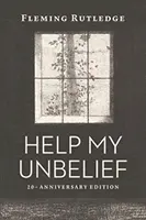 Ayuda a mi incredulidad, edición 20 aniversario - Help My Unbelief, 20th Anniversary Edition