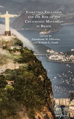 La educación sobre la evolución y el auge del movimiento creacionista en Brasil - Evolution Education and the Rise of the Creationist Movement in Brazil