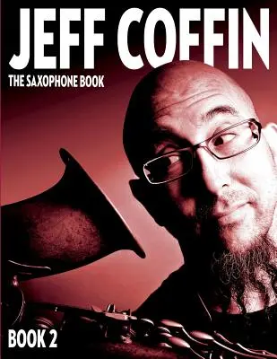 The Saxophone Book: Libro 2 - The Saxophone Book: Book 2