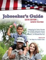 Guía para solicitantes de empleo - Cómo navegar por el sistema federal de solicitud de currículum y USAJOBS para militares en transición, familiares y guerreros heridos - Jobseekers Guide - Navigating the Federal Resume & USAJOBS Application System for Transitioning Military, Family Members & Wounded Warriors