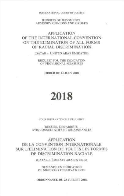 Informes de sentencias, opiniones consultivas y providencias: Aplicación de la Convención internacional sobre la eliminación de todas las formas de discriminación racialti - Reports of Judgments, Advisory Opinions and Orders: Application of the International Convention on the Elimination of All Forms of Racial Discriminati